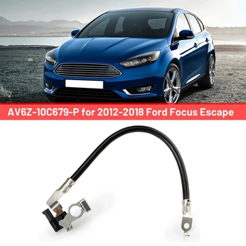 1 штука AV6Z-10C679-P Отрицательный кабель аккумулятора, Жгут проводов аккумулятора Автомобильный для Ford Focus Escape 2012-2018