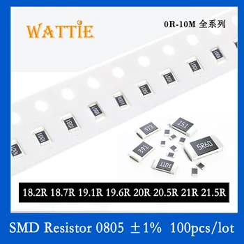 SMD резистор 0805 1% 18,2R 18,7R 19,1 R 19,6R 20R 20,5R 21R 21,5R 100 шт./лот микросхемные резисторы 1/8 Вт 2,0 мм * 1,2 мм